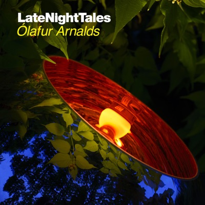Late Night Tales: Ólafur Arnalds (Unmixed)