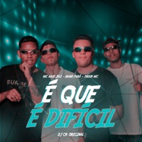 É Que É Difícil (Ao) - Single - DJ CR Original, Mano Pará, MC Kaue JDLZ & Thuur Mc