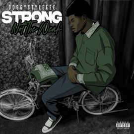 Strong Not the Weak DoggyStyleeee