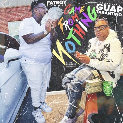 Came From Nothing (feat. Guap Tarantino) - Single