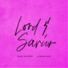 Lord And Savior - Sam Rivera & Limoblaze