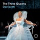 The Three Queens Donizetti