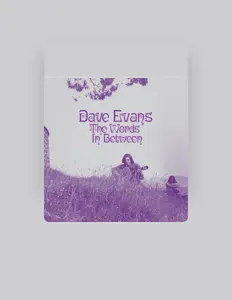 收听 Dave Evans、观看音乐视频、阅读小传、查看巡演日期等 ！