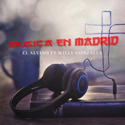 Música en Madrid (feat. Willy Gonzales) - Single