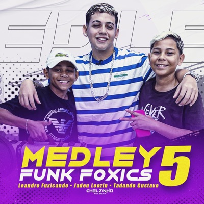 Medley Funk Foxics 5 (feat. Tadando gustavo) - EP