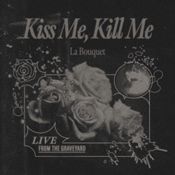 Kiss Me, Kill Me