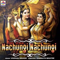 Nachungi Nachungi - Single - Vaishali Mhade
