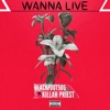 Wanna Live (feat. Killah Priest) - Single