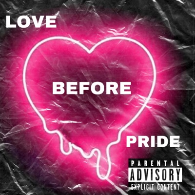 Love Before Pride - Single (feat. Lover) - Single