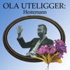 Ola Uteligger - Hestmann