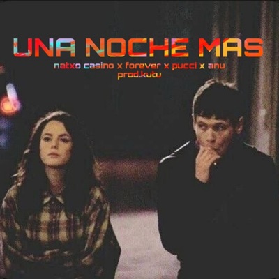Una noche mas (feat. Forever, Pucci & Anu) - Single