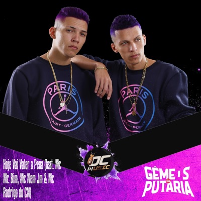 Hoje Vai Valer a Pena (feat. Mc Mr. Bim, Mc Nem Jm & Mc Rodrigo do CN) - Single