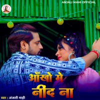 Ankho Me Nind Na - Single - Anjali Mahi