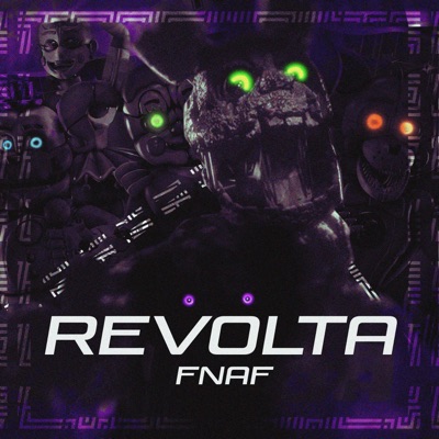 Revolta  Five Nights At Freddy's (Parte 4) (feat. Onni, Bieul, Hey Sherry, Kalxyz, Gab Tennyson, Chara & D.M Show) - Single