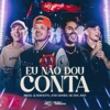 Eu Não Dou Conta (Ao Vivo) - Single