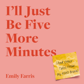 I'll Just Be Five More Minutes - Emily Farris Cover Art