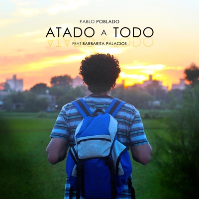 Atado a Todo (feat. Barbarita Palacios) - Single