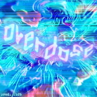 Overdose - Single - Prod. 2B2B