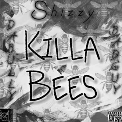 Killa Bees (feat. Shizzy & BadGuy) - Single