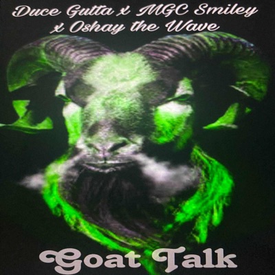 Goat Talk (feat. MGC Smiley & Oshay the Wave) - Single