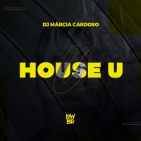 House U - Single - Dj Márcia Cardoso