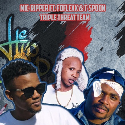 07. Triple Threat Team (feat. Foflexx & T-Spoon) - Single