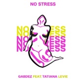 No Stress (feat. Tatiana Levie) artwork
