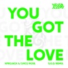 You Got The Love (D.O.D Remix) - Single