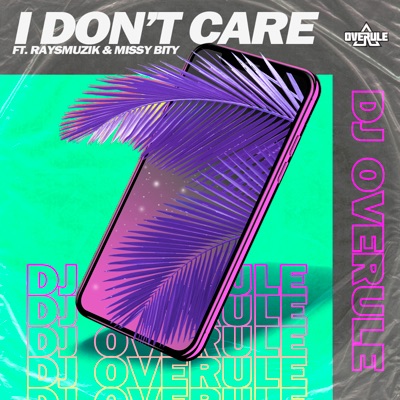 I Dont Care (feat. raysmuzik & Missy Bity) - Single