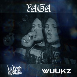 YAGA (feat. RILATHON) WUUKZ & SirSteez