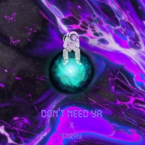 Don't Need Ya