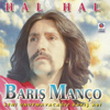 Aman Yavaş Aheste - Barış Manço