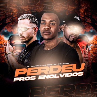 Perdeu Pros Envolvidos - Single