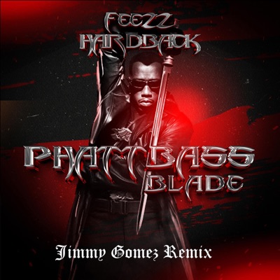 Phatt Bass (Blade) [Jimmy Gomez Remix] - Single