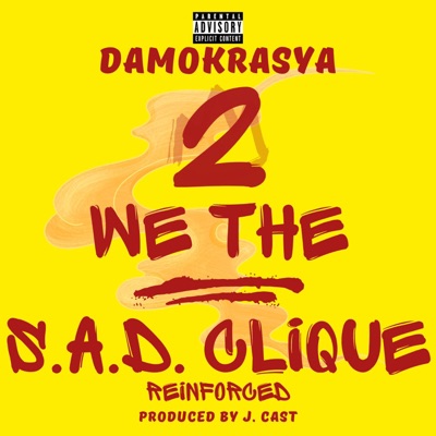 We The S.A.D. Clique (Reinforced) - Single