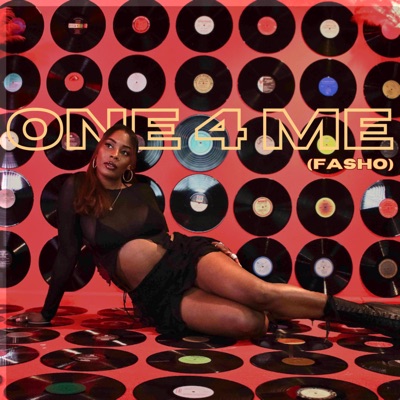 One 4 Me(Fasho) - Single [feat. Gold Haze] - Single