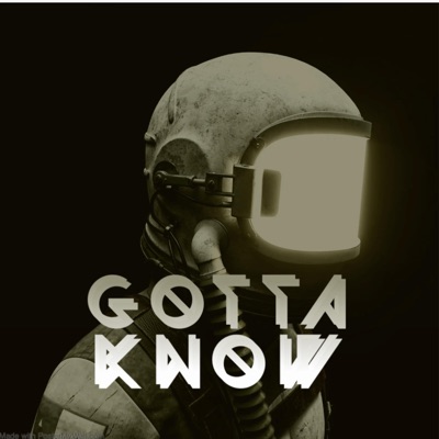 Gotta Know (feat. Lul KCasey, Lul Ethang & Gna LilMike) - Single