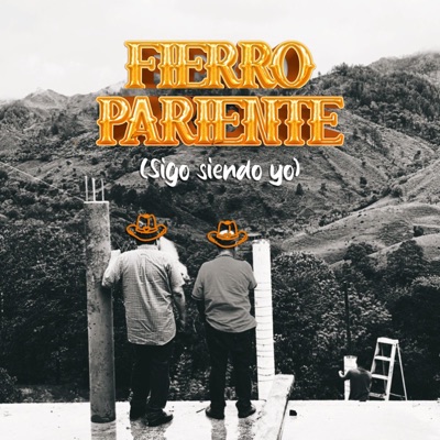 ¡Fierro pariente! Sigo siendo yo... (feat. Young Ca$tle) - Single