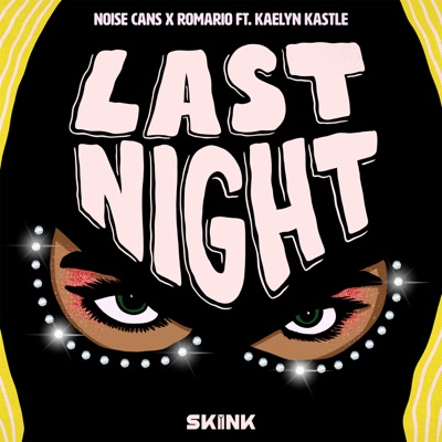 Last Night (feat. Kaelyn Kastle) - Single