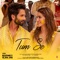 Tum Se (From "Teri Baaton Mein Aisa Uljha Jiya") artwork