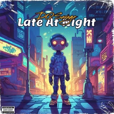 Late At Night (feat. DQ SAVAGE) - Single