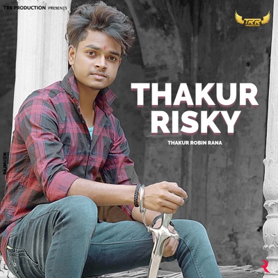 Thakur Risky - Single