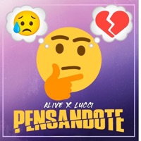 Pensandote (feat. Lucci) - Single - Alive