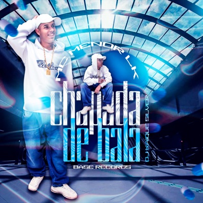 Chapada De Bala (feat. Dj kaique silver) - Single
