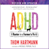 ADHD (Unabridged) - Thom Hartmann & Michael Popkin