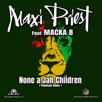 None a Jah Children (feat. Macka B) [Filomuzik Remix] - Single - Maxi Priest