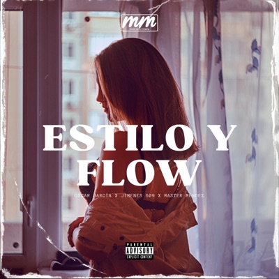 Estilo y Flow (feat. Oscar García & Jimenez 609) - Single