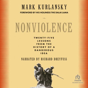 Nonviolence : The History of a Dangerous Idea