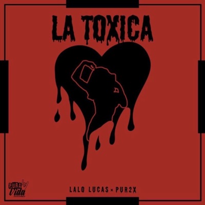 La Toxica (feat. Pur2x) - Single