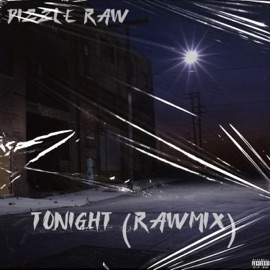 ToNIghT (RawMix) Dizzle Raw